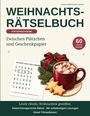 "Weihnachts-Rätselbuch. Für Erwachsene. Zwischen Plätzchen und Geschenkpapier. 60 leichte Rätsel."  
Illustration mit Tee und Keksen.