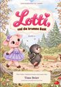„Lotti, und die krumme Bank“ Band 4. Ein süßes Schweinchen in Kleid und ein Maulwurf mit Rucksack im bunten Wald.