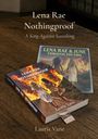Text: "Lena Rae Nothingproof. A Song Against Vanishing. Lena Rae & June Through the Fire 1972. Lauris Vane." Buch und CD.