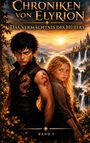„Chroniken von Elyrion: Das Vermächtnis des Hüters, Band 1“. Zwei junge Menschen vor einer Fantasy-Landschaft mit Schloss.