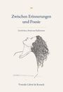 Titel: "Zwischen Erinnerungen und Poesie". Untertitel: "Geschichten, Briefe und Reflexionen". Zeichnung: Frau, Kopf zurückgelehnt.