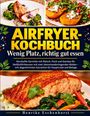 "Airfryer-Kochbuch: Wenig Platz, richtig gut essen." Bild von Gerichten und goldgelbem Titel auf dunklem Hintergrund.