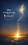 „Die vergessene Herkunft“ und „Georg Johannes“. Leuchtender Lichtstrahl, der in den Himmel empor steigt.