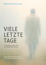 "VIELE LETZTE TAGE", "Protokoll einer Liebe im Ausnahmezustand", "Über das Zusammenleben mit einem Alzheimerkranken". Vernebelte Gestalt.