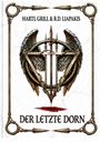 "HARTL GRILL & R.D. LIAPAKIS", "DER LETZTE DORN". Illustration: Zwei Flügel, Speere, Schlange, blutige Spitze.