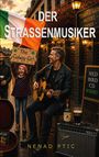 Texte: "Der Straßenmusiker", "The Galway Girl", "Ned Bird CD 10 Euro", "NENAD PTIC". Gitarrenspieler mit Kind, irische Flagge.
