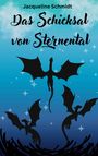 "Jacqueline Schmidt, Das Schicksal von Sternental" zeigt schwarze Drachen auf blauem Himmel mit Sternen.