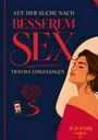 Text: „Auf der Suche nach besserem Sex: Trauma eingefangen. D.D. Voss.“ Illustration: Frau im Profil mit geschlossenen Augen.