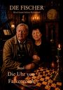 Text: "DIE FISCHER, Mord kennt keinen Ruhestand, Band 1: Die Uhr von Falkenreuth, von Alexander Fischer." Ein älteres Paar mit einer Katze vor einem Schachbrett und Kerzen.