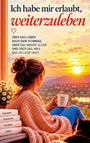 Texte: "Ich habe mir erlaubt, weiterzuleben", "Alles wird gut". Frau bei Sonnenuntergang, Tasse in Hand, Katze daneben.
