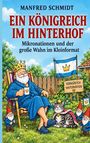 Titel: „Ein Königreich im Hinterhof“. Ein Mann im Bademantel und Krone sitzt im Garten, mit einer Katze und Gartenzwergen.
