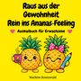 "Raus aus der Gewohnheit, Rein ins Ananas-Feeling, Ausmalbuch für Erwachsene." Zwei fröhliche Ananas-Illustrationen.