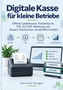 Hartmut Kruger: Digitale Kasse für kleine Betriebe, Buch