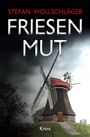 Stefan Wollschläger: Friesenmut, Buch