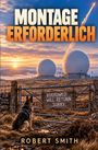Es steht "MONTAGE ERFORDERLICH" oben, "BORROWED. WILL RETURN. SORRY.." auf einem Schild. Ein Hund schaut zu Radarkuppeln.