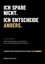 Buchtitel: "Ich spare nicht. Ich entscheide anders." Untertitel: Geld, Verpflichtungen und Lebenszeit - wie du...
