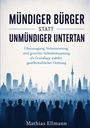"MÜNDIGER BÜRGER STATT UNMÜNDIGER UNTERTAN" steht groß oben. Darunter eine Skyline und Menschen im Vordergrund.