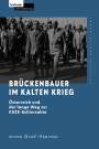 Anna Graf-Steiner: Brückenbauer im Kalten Krieg - Österreich und der lange Weg zur KSZE-Schlussakte, Buch