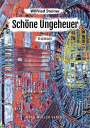 Wilfried Steiner: Schöne Ungeheuer, Buch