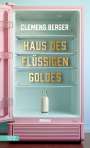 Clemens Berger: Haus des flüssigen Goldes, Buch