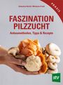 Sebastian Reindl: Faszination Pilzzucht, Buch