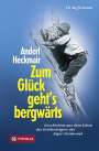 Anderl Heckmair: Zum Glück geht`s bergwärts, Buch