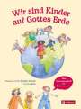 Hildegard und Felix Rohner-Dobler: Wir sind Kinder auf Gottes Erde, Buch