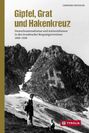 Gebhard Bendler: Gipfel, Grat und Hakenkreuz, Buch