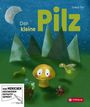 Isabel Pin: Der kleine Pilz, Buch