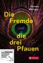 Hannes Wirlinger: Die Fremde und die 3 Pfauen, Buch