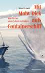 Roland Schwarz: Mit Moby Dick aufs Containerschiff, Buch
