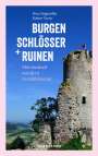 Nina Stögmüller: Burgen, Schlösser und Ruinen, Buch