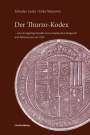 Miroslav Lacko: Der Thurzo-Kodex - eine einzigartige Quelle zum europäischen Bergrecht und Münzwesen um 1500, Buch