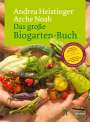Andrea Heistinger: Das große Biogarten-Buch, Buch