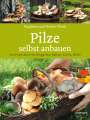 Magdalena Wurth: Pilze selbst anbauen, Buch