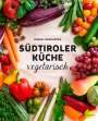 Karin Longariva: Südtiroler Küche vegetarisch, Buch