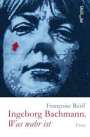 Françoise Rétif: Ingeborg Bachmann. »Was wahr ist«, Buch