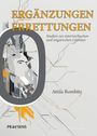 Attila Bombitz: ERGÄNZUNGEN · ERRETTUNGEN, Buch