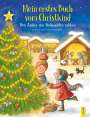 Christine Auer: Mein erstes Buch vom Christkind. Den Zauber von Weihnachten erleben, Buch