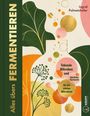Ingrid Palmetshofer: Alles übers Fermentieren, Buch