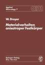 W. Dreyer: Materialverhalten anisotroper Festkörper, Buch