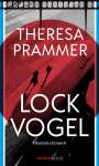 Theresa Prammer: Lockvogel, Buch
