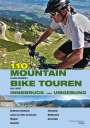 Claudia Gast: 107 Mountainbiketouren Innsbruck und Umgebung, Buch