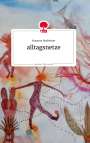 Susanna Aistleitner: alltagsnetze. Life is a Story - story.one, Buch