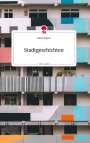 Carina Aigner: Stadtgeschichten. Life is a Story - story.one, Buch