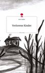 Anne Stiefler: Verlorene Kinder. Life is a Story - story.one, Buch