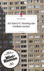 Moses Meerstein: Als Harry H. Hartwig das Funkeln suchte. Life is a Story - story.one, Buch