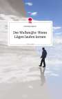 Christian Papesch: Der Wa!km@n: Wenn Lügen laufen lernen. Life is a Story - story.one, Buch