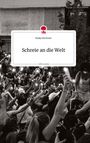 Emily Drechsler: Schreie an die Welt. Life is a Story - story.one, Buch