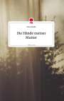 Marie Kublik: Die Hände meiner Mutter. Life is a Story - story.one, Buch